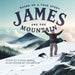 James and the Mountain by Susan Gross