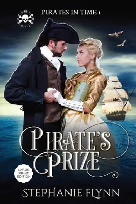 Pirate's Prize: A Swashbuckling Time Travel Romance by Stephanie Flynn