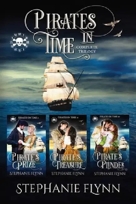 Pirates in Time Complete Trilogy: A Swashbuckling Time Travel Romance by Stephanie Flynn