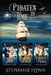 Pirates in Time Complete Trilogy: A Swashbuckling Time Travel Romance by Stephanie Flynn