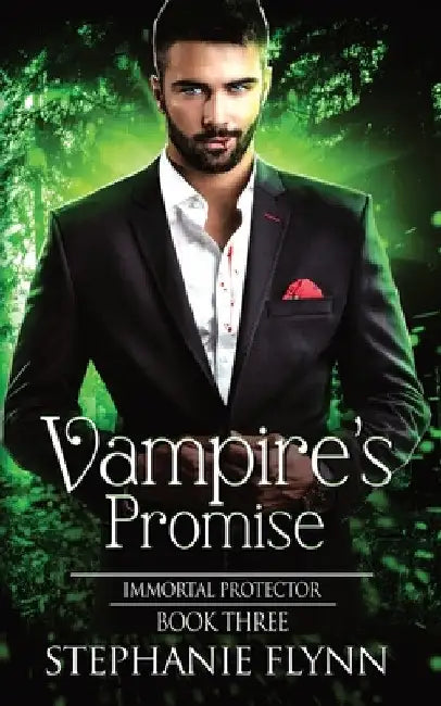 Vampire's Promise: A Steamy Paranormal Urban Fantasy Romance by Stephanie Flynn