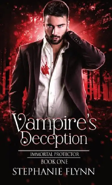 Vampire's Deception: A Steamy Paranormal Urban Fantasy Romance by Stephanie Flynn
