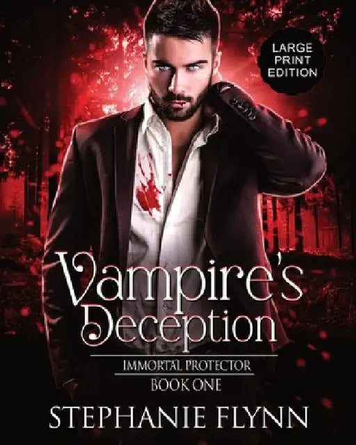 Vampire's Deception: Large Print Edition, A Steamy Paranormal Urban Fantasy Romance by Stephanie Flynn