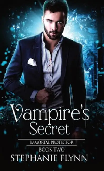 Vampire's Secret: A Steamy Paranormal Urban Fantasy Romance by Stephanie Flynn