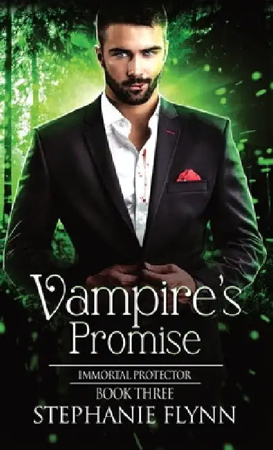 Vampire's Promise: A Steamy Paranormal Urban Fantasy Romance by Stephanie Flynn