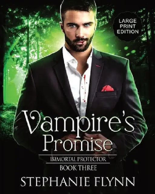 Vampire's Promise: Large Print Edition, A Steamy Paranormal Urban Fantasy Romance by Stephanie Flynn