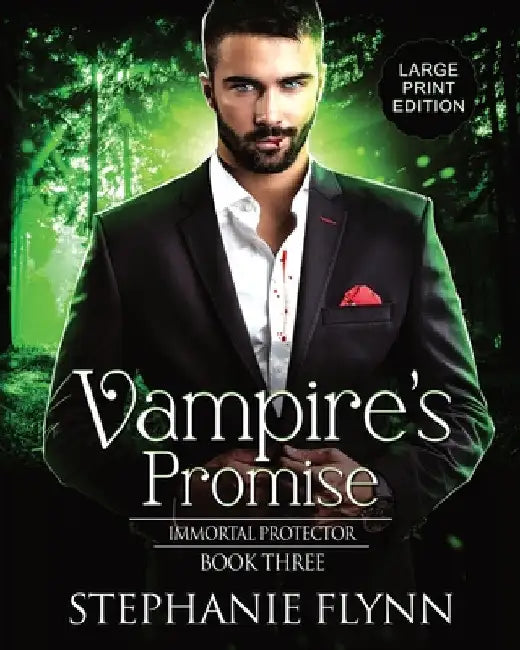 Vampire's Promise: Large Print Edition, A Steamy Paranormal Urban Fantasy Romance by Stephanie Flynn