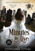 Minutes to Live: Large Print, A Protector Romantic Suspense with Time Travel by Stephanie Flynn