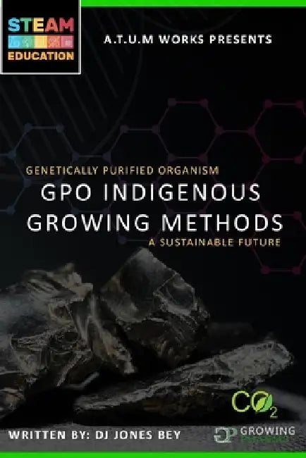 Genetically Purified Organism: GPO Indegenious Growing Method by Dj Jones Bey