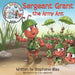 Sergeant Grant the Army Ant by Stephanie Blau