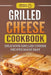 Grilled Cheese Cookbook: Delicious Grilled Cheese Recipes Made Easy by Grizzly Publishing
