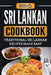 Sri Lankan Cookbook: Traditional Sri Lankan Recipes Made Easy by Grizzly Publishing