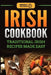 Irish Cookbook: Traditional Irish Recipes Made Easy by Grizzly Publishing