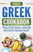 Greek Cookbook: Traditional Greek Recipes Made Easy by Grizzly Publishing
