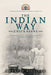 The Indian Way: Chickasaw Historical Society Presents by Dorothy Milligan