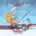 The Worst Day Fishing by Ruthie Godfrey