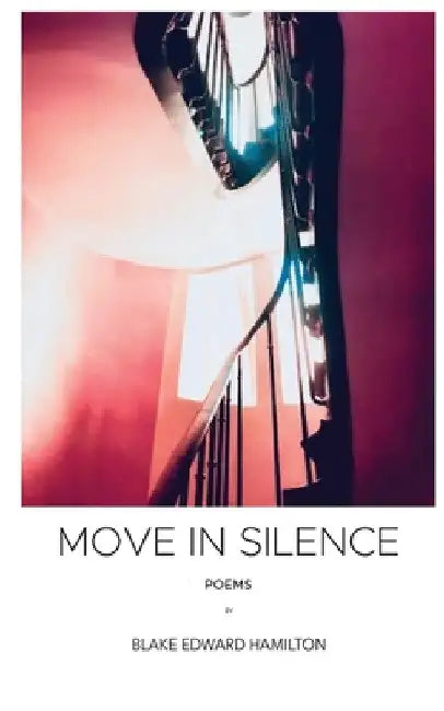 Move in Silence by Blake Hamilton