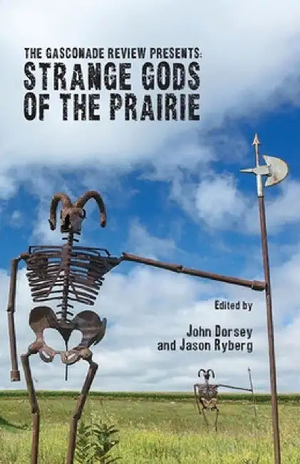 The Gasconade Review Presents: Strange Gods of the Prairie by Jason Ryberg