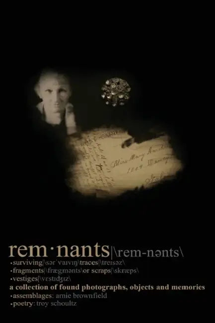 Remnants by Troy Schoultz, Amie Brownfield