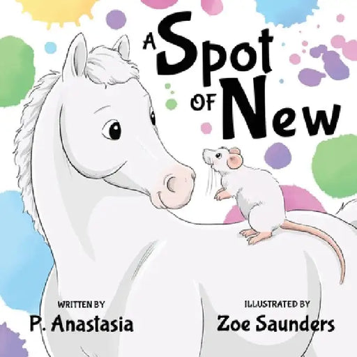 A Spot of New by P. Anastasia