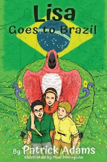 Lisa Goes to Brazil by Patrick Adams