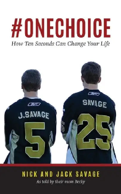 #Onechoice: How Ten Seconds Can Change Your Life by Becky Savage