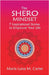 The SHEro Mindset: 7 Inspirational Stories to Empower Your Life by Carter, Maria Luisa