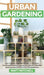 Urban Gardening: Learn Step-By-Step How To Grow In Container And Everything About Balcony And Vertical Gardening. Build Your Own Garden by Matt Mitchell