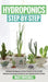 Hydroponics Step-By-Step: Techniques For Beginners And Best Practices To Start Up With Hydroponic Gardening And Build Your Own Vegetable Garden by Matt Mitchell