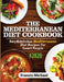 The Mediterranean Diet Cookbook #2020: Easy & Delicious Mediterranean Diet Recipes For Smart People by Francis Michael