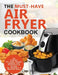 The Must-Have Air Fryer Cookbook: The Complete Air Fryer Recipes Cookbook with Mouthwatering Recipes for Beginners & Advanced Users by Clara Miles
