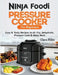 Ninja Foodi Pressure Cooker For Beginners: Easy & Tasty Recipes to Air Fry, Dehydrate, Pressure Cook & Many More by Clara Miles