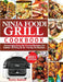 Ninja Foodi Grill Cookbook: Amazingly Easy Air Frying Recipes For Indoor Grilling & Air Frying Perfection by Emily Bakker