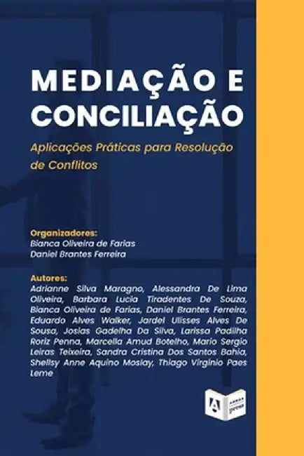 Mediação e Conciliação: Aplicações Práticas para Resolução de Conflitos by Bianca Oliveira de Farias