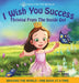 I Wish You Success: Thriving From The Inside Out by Eevi Jones