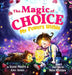 The Magic Of Choice: My Powers Within by Susie Moore