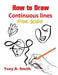 How to Draw Continuous lines for Kids: Step By Step Techniques by Tony R. Smith