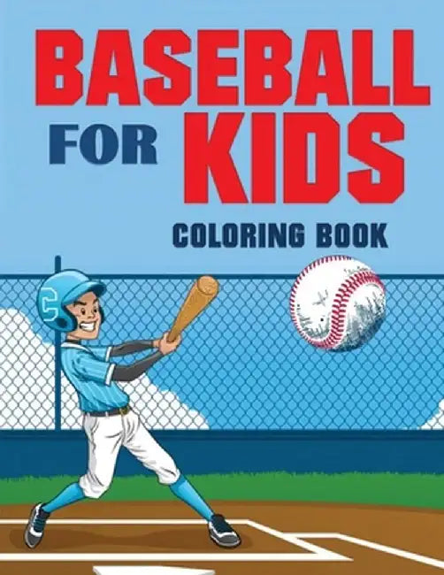 Baseball for Kids Coloring Book (Over 70 Pages) by Blue Digital Media Group