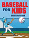 Baseball for Kids Coloring Book (Over 70 Pages) by Blue Digital Media Group