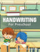 Handwriting for Preschool: Handwriting Practice Books for Kids by Lynn Franklin