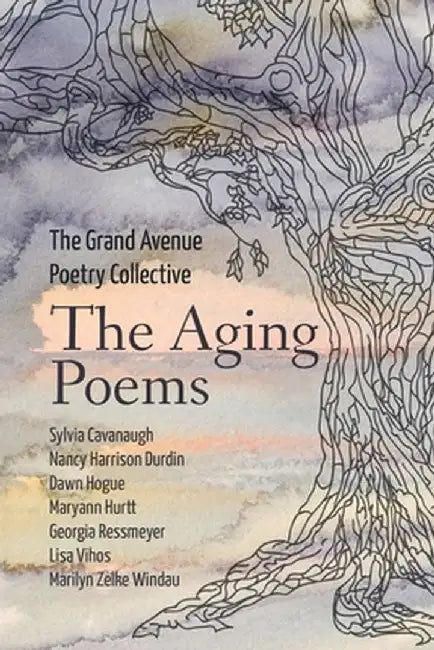 The Aging Poems by The Grand Avenue Poetry Collective