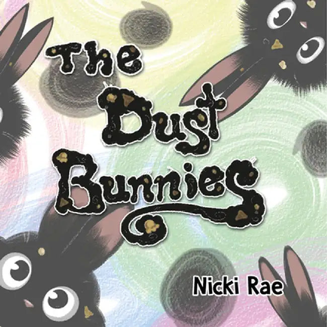The Dust Bunnies by Nicki Rae