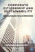 Corporate Citizenship and Sustainability: Measuring Intangible, Fiscal, and Ethical Assets by Jayaraman Rajah Iyer