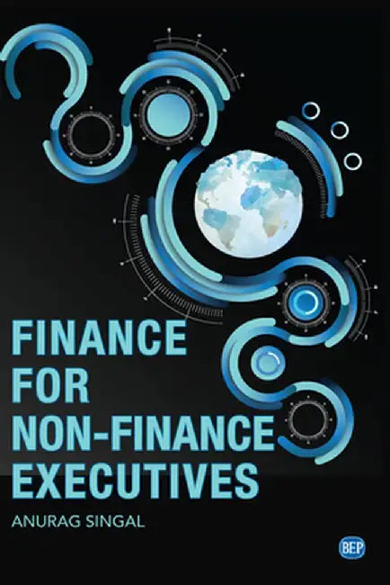 Finance for Non-Finance Executives by Anural Singal