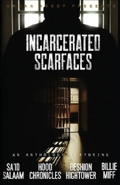 Incarcerated Scarfaces by Salaam Sa'id