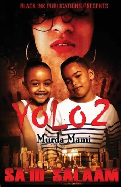 Yolo 2: Murda Mami by Sa'id Salaam
