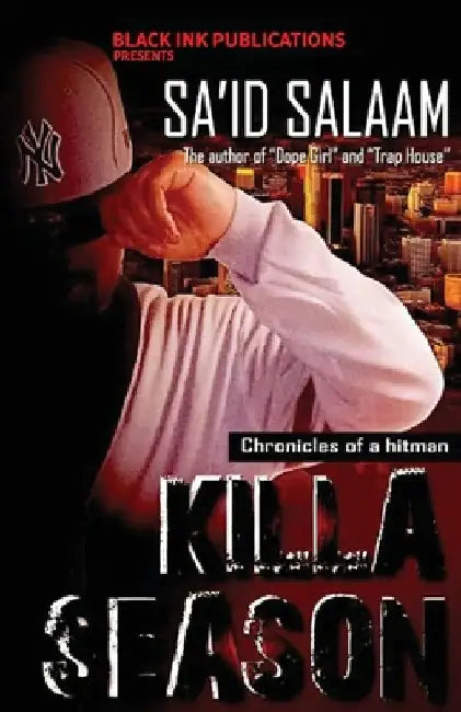 Killa Season: Chronicles of a Killa by Sa'id Salaam