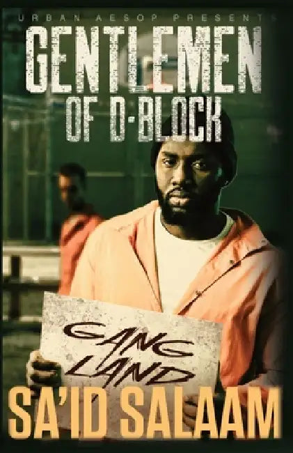 The Gentlemen of D-Block by Sa'id Salaam