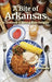 A Bite of Arkansas: A Cookbook of Natural State Delights by Kat Robinson