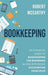 Bookkeeping: An Essential Guide to Bookkeeping for Beginners along with Basic Accounting Principles by Robert McCarthy